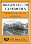 Mitchell Vic - Branch Lines to Lambourn - 9781901706703 - V9781901706703
