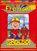 Lucy Maud Montgomery - Skoldo Book One French: Primary French Language Course Supported by Youtube Videos - 9781901870657 - V9781901870657