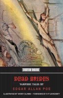 Edgar Allan Poe - Dead Brides: Vampiric Tales By Edgar Allan Poe (Crypt Of Poe) - 9781902197401 - V9781902197401