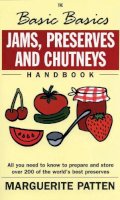 Marguerite Patten - Jams, Preserves and Chutneys (Basic Basics) - 9781902304724 - V9781902304724