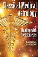 Oscar Hofman - Classical Medical Astrology - 9781902405407 - V9781902405407