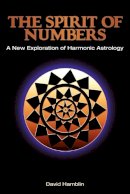 Hamblin, David - The Spirit of Numbers: a New Exploration of Harmonic Astrology - 9781902405537 - V9781902405537