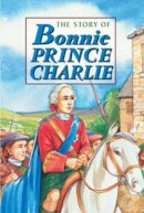 David Ross - Story of Bonnie Prince Charlie (Corbie) - 9781902407005 - V9781902407005