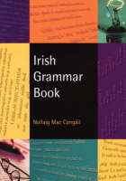 Nollaig Mac Congáil - Irish Grammar Book -  - 9781902420493