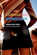 Shoned Wyn Jones - Coinnigh do Mhisneach - 9781902420714 - V9781902420714