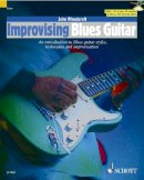 John Wheatcroft - Improvising Blues Guitar: An Introduction To Blues Guitar Styles Techniques And Improvisation (The Schott Po Styles Series) - 9781902455914 - V9781902455914