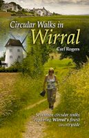 Carl Rogers - Circular Walks in Wirral - 9781902512211 - V9781902512211