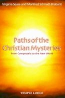 Virginia Sease - Paths of the Christian Mysteries: From Compostela to the New World - 9781902636436 - V9781902636436