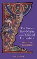 Sergei O. Prokofieff - The Twelve Holy Nights and the Spiritual Hierarchies - 9781902636610 - V9781902636610