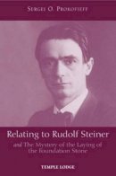 Sergei O. Prokofieff - Relating to Rudolf Steiner - 9781902636955 - V9781902636955