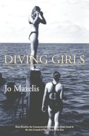 Jo Mazelis - Diving Girls - 9781902638232 - V9781902638232
