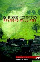 Raymond Williams - Border Country - 9781902638812 - V9781902638812