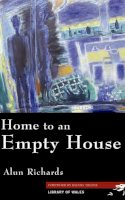Alun Richards - Home to an Empty House - 9781902638850 - V9781902638850