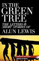 Alun Lewis - In the Green Tree - 9781902638874 - KSG0010277