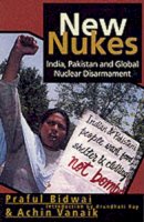 Praful Bidwai - New Nukes: India, Pakistan and Global Disarmament - 9781902669250 - V9781902669250