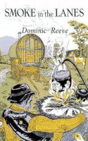 Dominic Reeve - Smoke in the Lanes - 9781902806242 - V9781902806242
