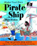 Clare Beaton - Make Your Own Pirate Ship - 9781902915203 - V9781902915203