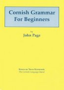 John Page - Cornish Grammar for Beginners - 9781902917269 - V9781902917269