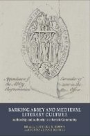 Dr. Jennifer N Brown (Ed.) - Barking Abbey and Medieval Literary Culture - 9781903153437 - V9781903153437