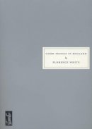 Florence White - Good Things in England - 9781903155004 - V9781903155004