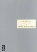 Frances Hodgson Burnett - The Making of a Marchioness - 9781903155141 - V9781903155141