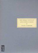 Diana Gardner - The Woman Novelist and Other Stories - 9781903155547 - V9781903155547