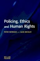Peter Neyroud - Policing, Ethics and Human Rights - 9781903240151 - V9781903240151