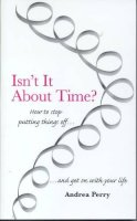 Andrea Perry - Isn't it About Time? - 9781903269039 - V9781903269039