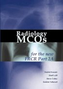Dr Shahid Hussain - Radiology MCQs for the New FRCR - 9781903378472 - V9781903378472