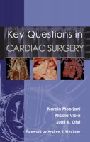 Moorjani, Narain, Mb, Chb, Mrcs, Md, Frcs; Viola, Nicola; Ohri, Sunil K. - Key Questions in Cardiac Surgery - 9781903378694 - V9781903378694