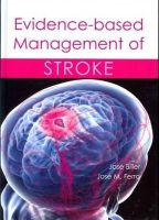 Jose Biller - Evidence-Based Management of Stroke - 9781903378762 - V9781903378762