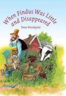 Sven Nordqvist - When Findus Was Little and Disappeared - 9781903458839 - V9781903458839