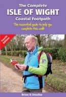 Brian Gordon Smailes - The Complete Isle of Wight Coastal Footpath: The Essential Guide to Help You Complete This Walk - 9781903568736 - V9781903568736