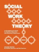 Siobhan Maclean - Social Work Theory: A Straightforward Guide for Practice Educators and Placement Supervisors - 9781903575925 - V9781903575925