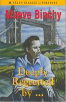 Maeve Binchy - Deeply Regretted By - 9781903631706 - 9781903631706