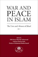  - War and Peace in Islam: The Uses and Abuses of Jihad - 9781903682838 - V9781903682838