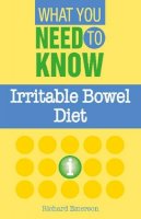 Emerson, Richard - Irritable Bowel Diet (What You Need to Know) - 9781903784358 - V9781903784358