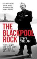 Steve Sinclair - The Blackpool Rock - 9781903854877 - V9781903854877