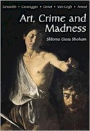 Shlomo Giora Shoham - Art, Crime and Madness - 9781903900055 - V9781903900055