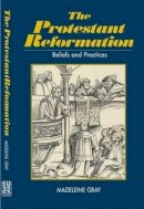Madeleine Gray - The Protestant Reformation - 9781903900116 - V9781903900116