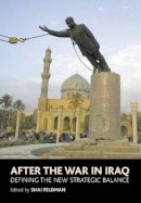 Shai Feldman (Ed.) - After the War in Iraq - 9781903900741 - V9781903900741