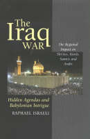 Raphael Israeli - The Iraq War - 9781903900901 - V9781903900901
