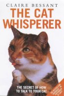 Bessant, Claire - Cat Whisperer - 9781904034742 - V9781904034742