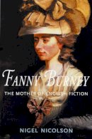Nicolson, Nigel - Fanny Burney: The Mother of English Fiction - 9781904095187 - KTG0020983