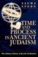Sacha Stern - Time and Process in Ancient Judaism - 9781904113683 - V9781904113683