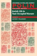 Antony Polonsky (Ed.) - Polin: Studies in Polish Jewry - 9781904113805 - V9781904113805