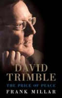 Frank Millar - David Trimble: The Price of Peace - 9781904148609 - KST0010711