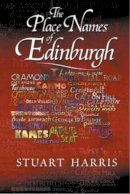 Stuart Harris - The Place Names of Edinburgh - 9781904246060 - V9781904246060