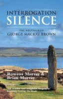 Rowena Murray - Interrogation of Silence - 9781904246329 - V9781904246329