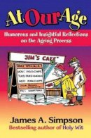 James A. Simpson - At Our Age - 9781904246343 - V9781904246343